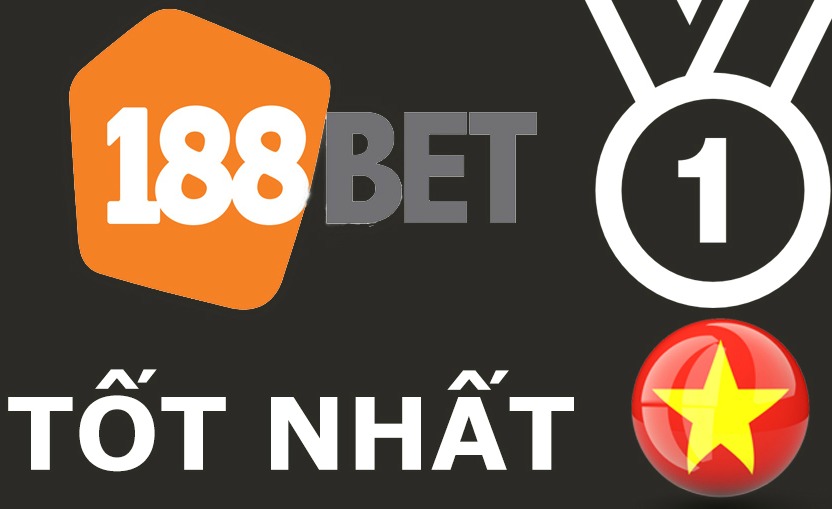 Nhà cái 188Bet là nhà cái tốt nhất Việt Nam cho các thầu lựa chọn